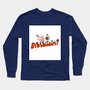 Nerelisin? Long Sleeve T-Shirt